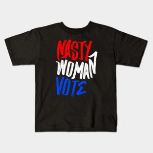 Nasty Women Vote Kids T-Shirt